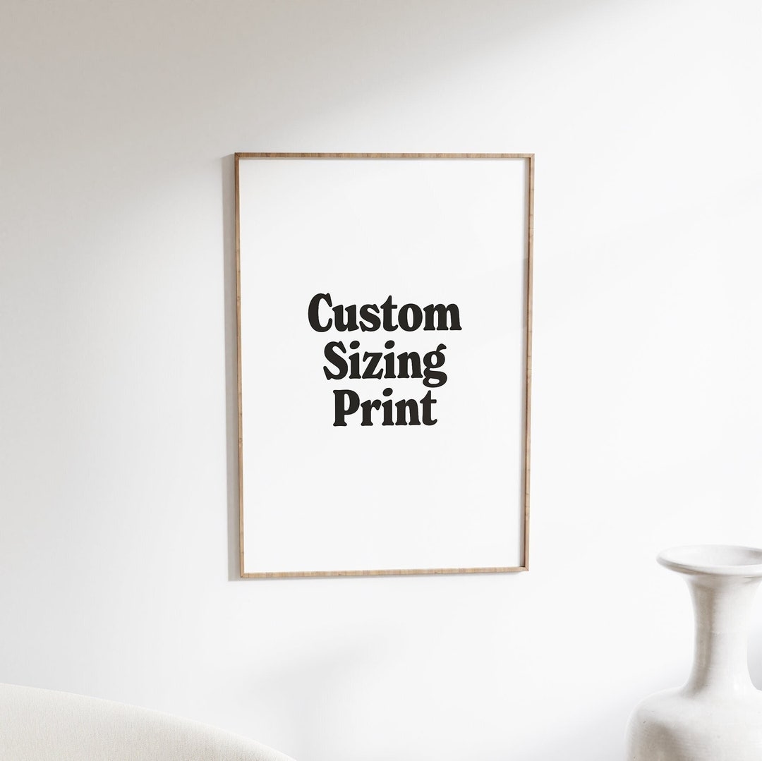 Custom Sizing Print by Retruly - Etsy