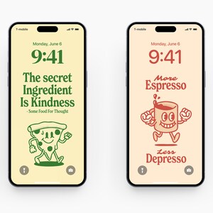 May include: Two iPhone mockups with different phone wallpapers. The left phone has a green pizza slice cartoon character with the text "The secret Ingredient Is Kindness - Some Food For Thought". The right phone has a red cartoon coffee cup character with the text "More Espresso Less Depresso".