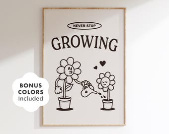 Never Stop Growing Print, 70s Wall Art, Retro Flower Print, Botanical Wall Art, Botanical Print, Funny Plant Print, Digital Download