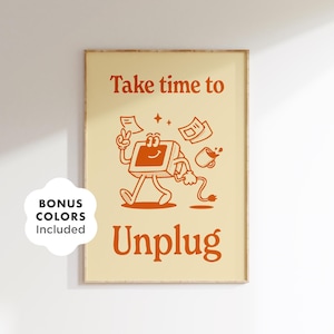 Take Time to Unplug Digital Wall Art, Retro Printable Quote Poster for Office or Tech Space, Mindful Computer Reminder, Vintage Decor