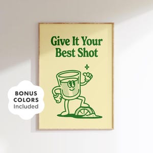 Give It Your Best Shot Print, Funny Bar Wall Art Download, Retro Cocktail Poster, Motivational Kitchen Decor, Groovy Drink Quote