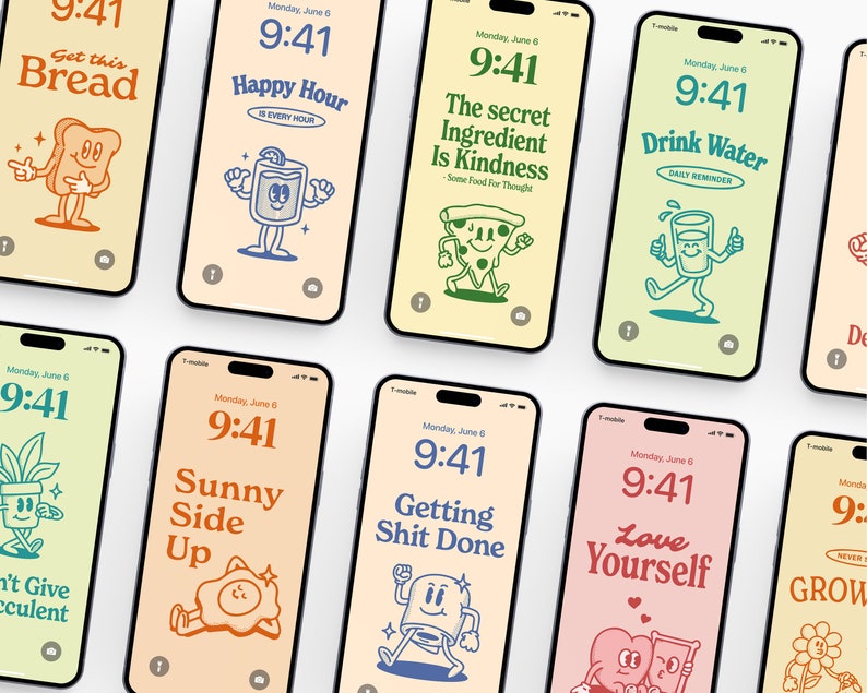 May include: Nine phone screens with different motivational quotes and illustrations. The quotes include "Get this Bread", "Happy Hour", "The secret Ingredient Is Kindness", "Drink Water", "Don't Give Up", "Sunny Side Up", "Getting Shit Done", "Love Yourself", and "Grow".