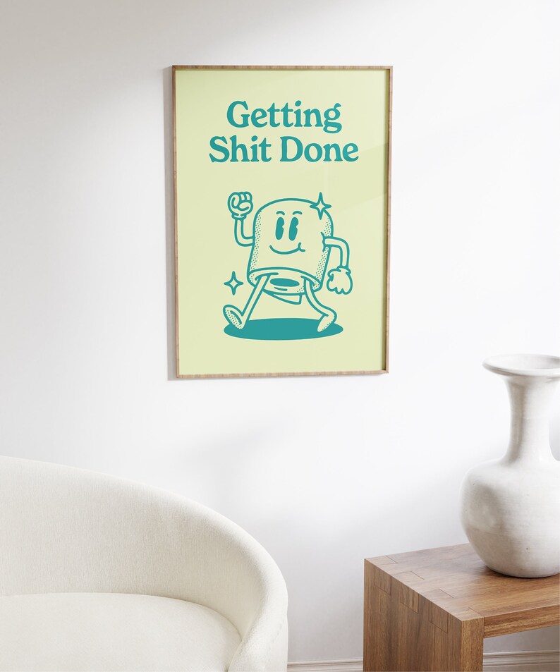Getting Shit Done Poster Retro Wall Art Download Poster - Etsy Canada