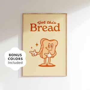 Get This Bread Poster Printable, Retro Funny Wall Art with Toast Character, Motivational Kitchen or Office Decor Gift for Entrepreneurs