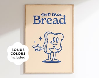 Get This Bread Print, Funny Retro Kitchen Wall Art, Blue Toast Poster, Motivational Decor, Funny Foodie Gift, Dorm Wall Art