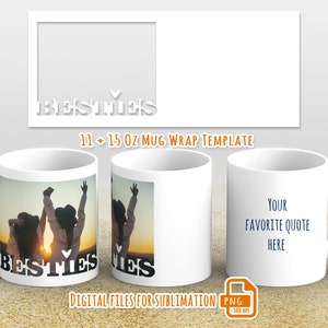 Bestie mug png, Best friends mug template, Photo mug png wrap, Picture mug template for sublimation 11 and 15 oz