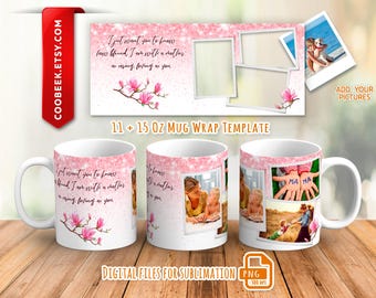 Mom Photo Mug Wrap PNG, Muttertag Fotogeschenk, Foto und Text hinzufügen, personalisierte Sublimationsbecher Vorlage 11 15 Unze