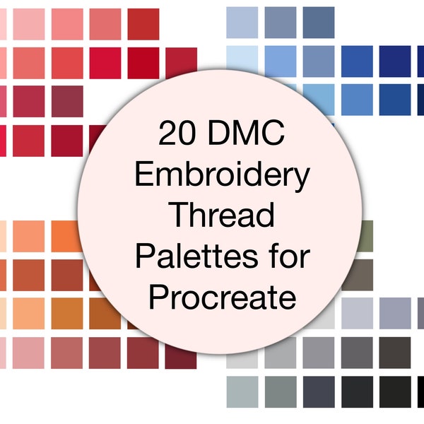 20 Procreate Palettes for DMC Embroidery Floss Library - Arranged by Color Family for Embroidery and Cross Stitch Pattern Designers