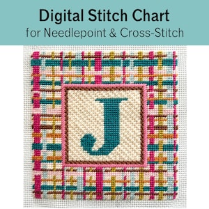 May include: A square needlepoint project featuring the letter J in teal centered on a cream background, framed by a pink border and a plaid pattern of teal, pink, yellow, and brown threads. The text Digital Stitch Chart for Needlepoint & Cross-Stitch is visible.