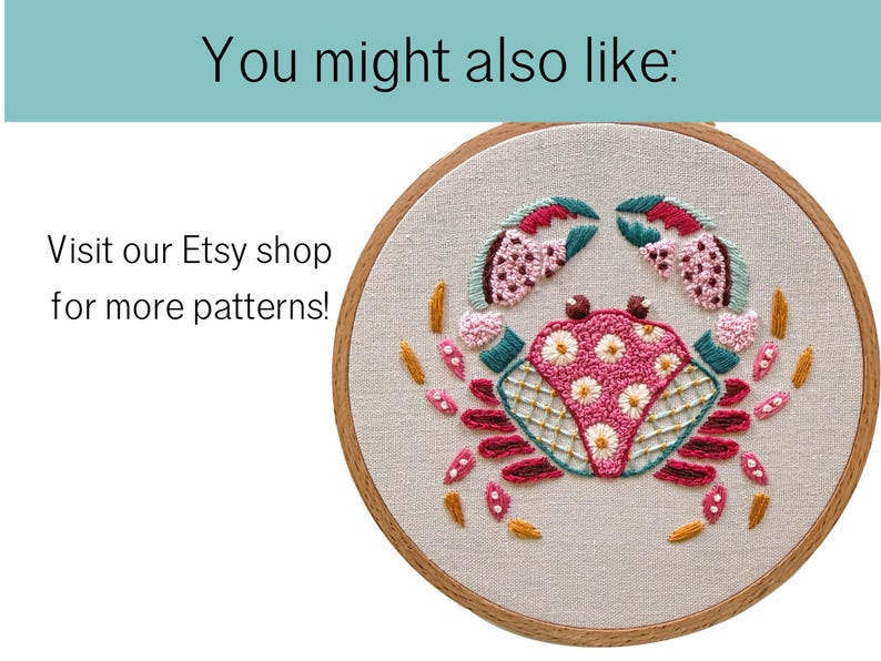 May include: Embroidered crab design in a wooden hoop. The crab features pink, teal, and yellow thread. The text "You might also like:" and "Visit our Etsy shop for more patterns!" are visible.