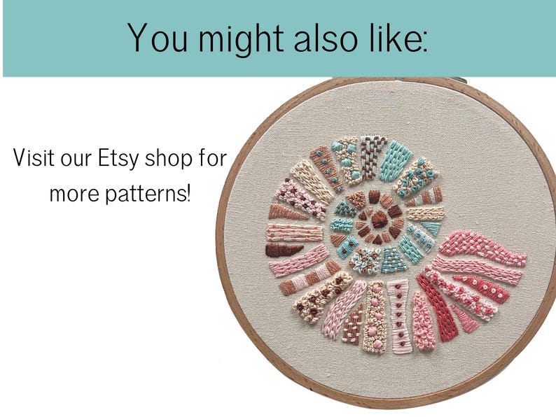 May include: Embroidered spiral design in a wooden embroidery hoop. The design features various textured stitches in shades of pink, brown, beige, and teal. Text at the top says "You might also like:" and text on the left says "Visit our Etsy shop for more patterns!"