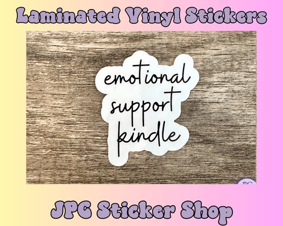 Vinyl Book Lover Sticker Emotional Support Kindle Sticker Bookish Sticker  Kindle Case Sticker Laptop Decal Book Lover Gift Vinyl Sticker 