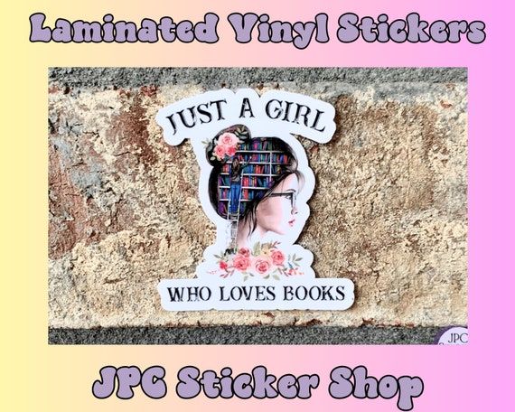 Just a girl who loves books vinyl sticker, book stickers, book