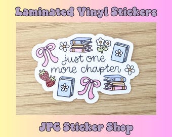 Just One More Chapter Vinyl Sticker, Kindle sticker, Laptop Decal