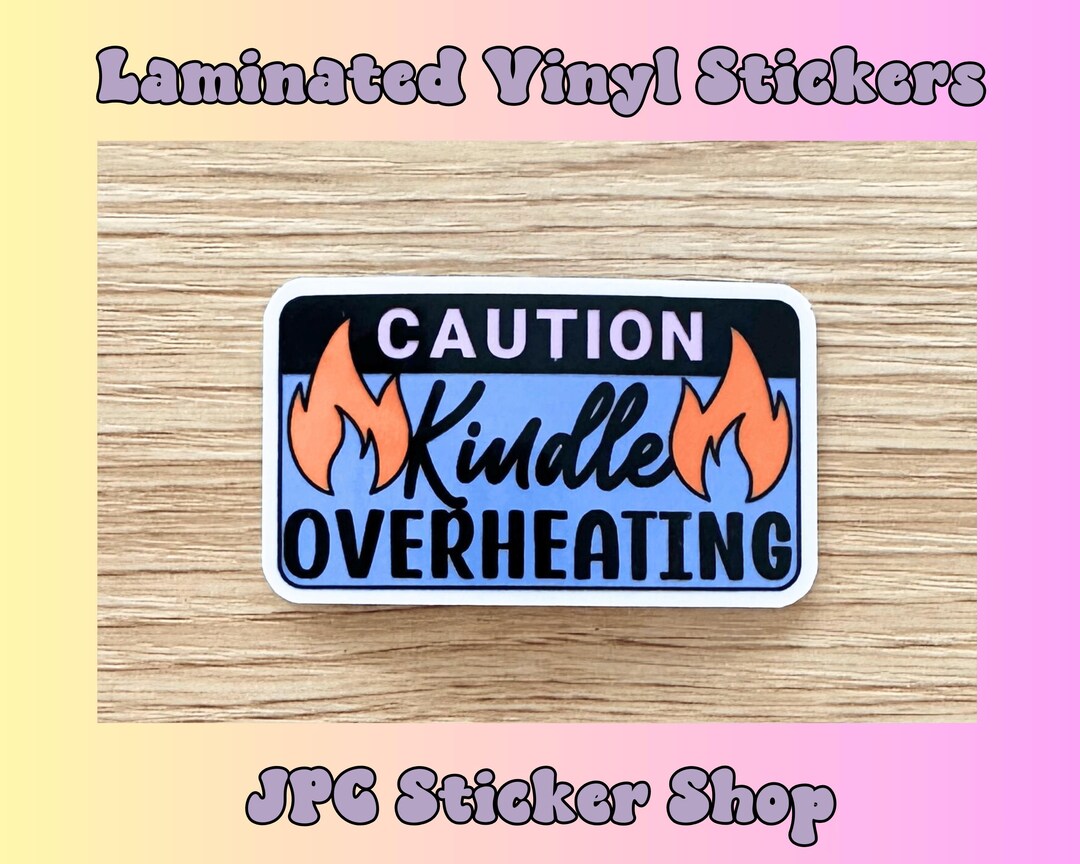 Caution Kindle Overheating, Bookish Sticker, Book Lover Gift, Bookish ...