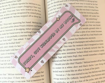 Sorry Got Kidnapped By My Book, Handmade Bookmark, Laminated, Double sided