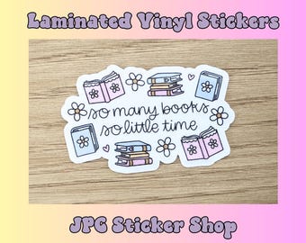 So many books so little time Vinyl Sticker, Kindle sticker, Laptop Decal