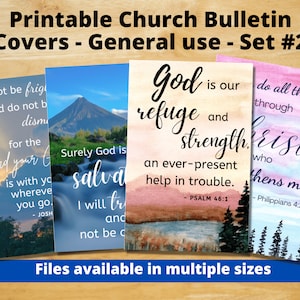 May include: Four printable church bulletin covers with watercolor backgrounds and inspirational quotes. The covers feature a mountain range, a lake, and trees. The quotes are "Do not be afraid and do not be discouraged, for the Lord your God will be with you wherever you go." "Surely God is our salvation." "God is our refuge and strength, an ever-present help in trouble." "Do all things through Christ who strengthens me."