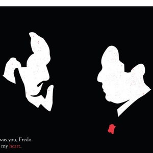 May include: Black and white silhouette of two men facing each other. The man on the left is looking down and has his hand on his chin. The man on the right is looking straight ahead. The text "I know it was you, Fredo. You broke my heart." is below the silhouettes.
