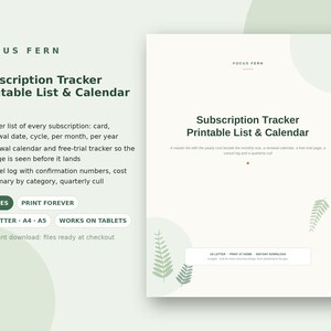 May include: A printable subscription tracker list and calendar with 8 pages, featuring a fern-themed design in shades of green and white. The text includes Subscription Tracker Printable List & Calendar, US Letter, A4, A5, and Works on Tablets.