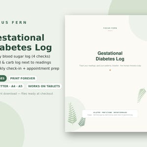 May include: A digital Gestational Diabetes Log planner with a light green and white color scheme featuring fern leaf illustrations. The text includes 'Focus Fern', 'Gestational Diabetes Log', 'Daily blood sugar log', 'Meal & carb log', and '8 pages'.