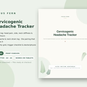 May include: A digital Cervicogenic Headache Tracker document featuring a light cream background with sage green fern illustrations. The text includes the title, a daily log for pain and neck stiffness, a monthly grid, and a trigger checklist.