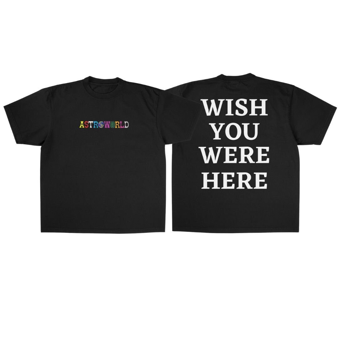 wish you were here shirt astroworld