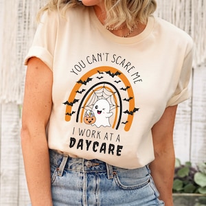 Halloween Daycare Teacher shirt, You Can&#39;t Scare Me i&#39;m a Early Childhood Teacher, Spooky Teacher t-shirt, Boo shirt for Pre school Teacher