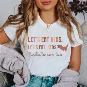 Funny English Teacher shirt, Funny Grammar shirt, Funny Punctuation shirt, Punctuation saves lives English teacher gift Funny Teacher shirt