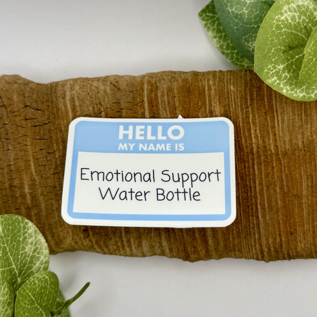 Emotional Support Water Bottle Sticker | Waterproof Stickers for Water ...