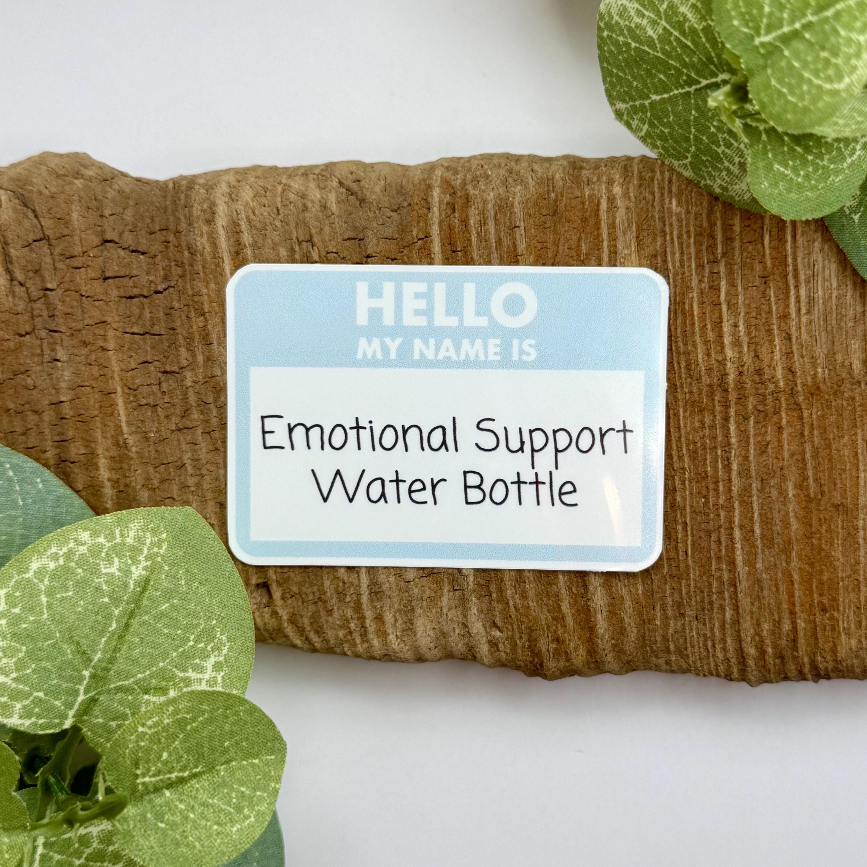 Emotional Support Water Bottle Sticker | Waterproof Stickers for Water ...