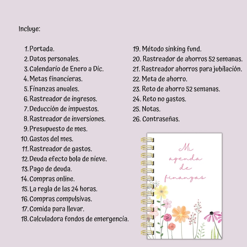 May include: A spiral-bound notebook with a floral design and the text "Mi agenda de finanzas." The notebook includes sections for personal data, financial goals, income tracking, and expense tracking. The cover features colorful flowers.
