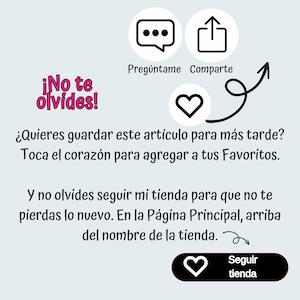 May include: A light blue graphic with text in Spanish, including "&iexcl;No te olvides!" and instructions to save items to favorites by tapping the heart icon. Also includes prompts to ask questions and share.