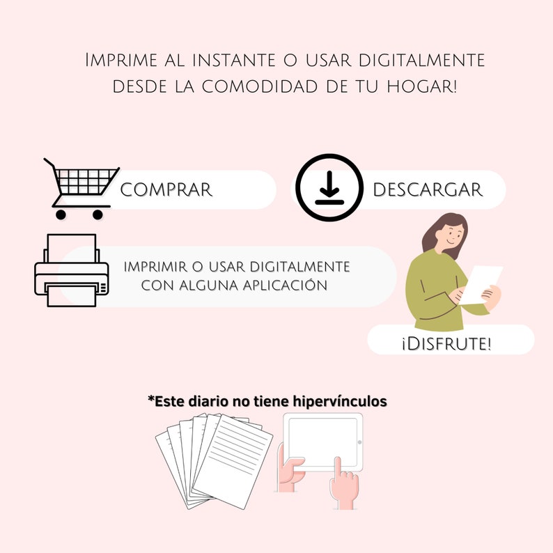 May include: A pink background with a white shopping cart, a printer, a hand holding a tablet, and a person holding a piece of paper. The text on the image reads "IMPRIME AL INSTANTE O USAR DIGITALMENTE DESDE LA COMODIDAD DE TU HOGAR!" "COMPRAR" "DESCARGAR" "IMPRIMIR O USAR DIGITALMENTE CON ALGUNA APLICACI&Oacute;N" "&iexcl;DISFRUTE!" "*Este diario no tiene hiperv&iacute;nculos"