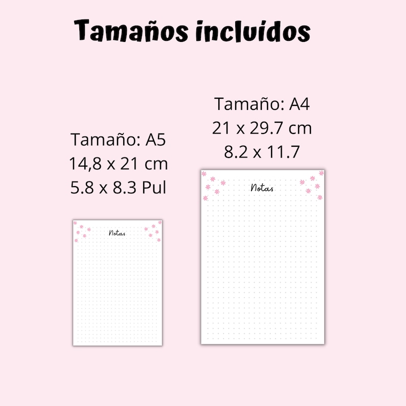 May include: Two printable planner pages with dotted grid lines and the word "Notas" (Spanish for "Notes") at the top. The pages are in A4 and A5 sizes, with measurements in centimeters and inches.