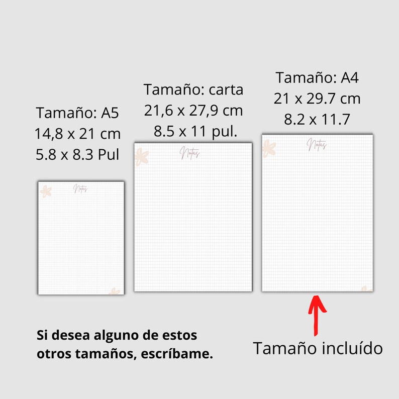 May include: Three different sizes of lined paper with a floral design in the top right corner. The sizes are A5, Letter, and A4. The text "Notes" is written on each sheet of paper. The text "Tama&ntilde;o inclu&iacute;do" is written below the A4 sheet of paper with an arrow pointing up.