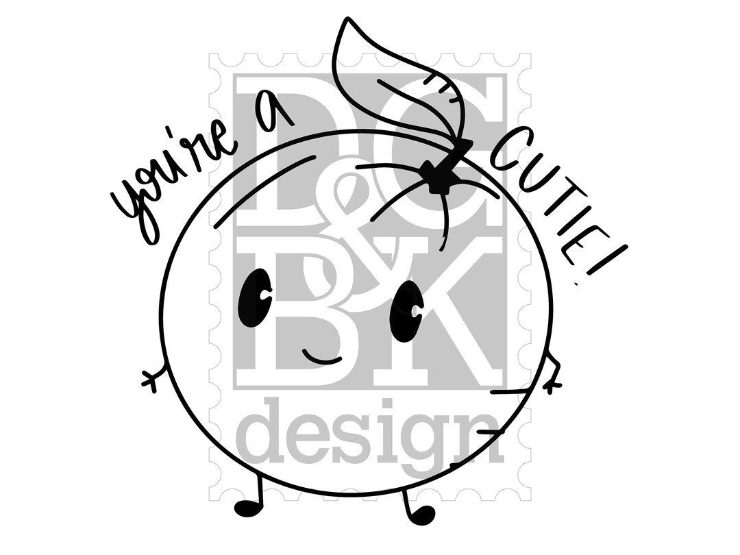 You're a Cutie Orange Fruit Joke Funny Pun Digital Files SVG/PNG/JPEG