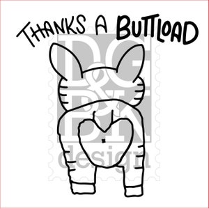 Puede incluir: Ilustración de dibujos animados en blanco y negro de la parte trasera de un conejito con el texto "THANKS A BUTTLOAD" encima. La parte trasera del conejito tiene un diseño en forma de corazón. La imagen está sobre un fondo blanco.