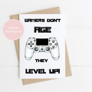 Gaming Card, Gamers Don&#39;t Age Card, Level Up Card, Gaming Controller Card, Digital Download, Two sizes, 5&quot; x 7&quot; and 4.75&quot; x 4.75&quot;