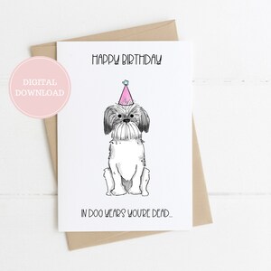 Tot in Hundejahren, Karte für Hundeliebhaber, Sie sind alt in Hundejahren, Karte für sie, digitaler Download, zwei Größen, 5 "x 7" und 4,75" x 4,75"