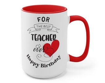 Best Teacher Ever Coffee Mug, Happy Birthday Mug for Teacher, Unique Teacher Appreciation Gift, Gift for Science, English, and Math Teacher