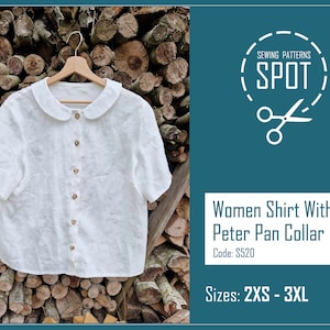 Peut inclure: Chemise en lin blanc avec un col Claudine et une fermeture boutonnée. La chemise a des manches courtes et est suspendue à un cintre en bois. Le texte "SEWING PATTERNS SPOT" est visible dans le coin supérieur droit de l'image. Le texte "Women Shirt With Peter Pan Collar" et "Code: $520" est visible dans le coin inférieur droit de l'image. Le texte "Sizes: 2XS - 3XL" est visible dans le coin inférieur droit de l'image.