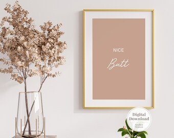 Nice Butt Wall Art, Funny Humor Print, Simple Printable, Bathroom Poster, Bathroom Decor, Funny Bathroom Sign, Cheeky Sign, DIGITAL DOWNLOAD