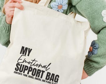 My Emotional Support Bag, Funny Crocheter Tote Bag, Crochet Yarn Lover Gift, Crochet Knit Storage Bag, Funny Crafters Quote Tote