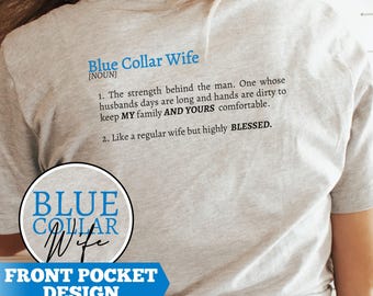 Blue Collar Wife Shirt, Funny Wife Shirt, Spoiled Wife, Wife Definition Tee, Trucker Wife, Line Wife, Anniversary Gift for Wife