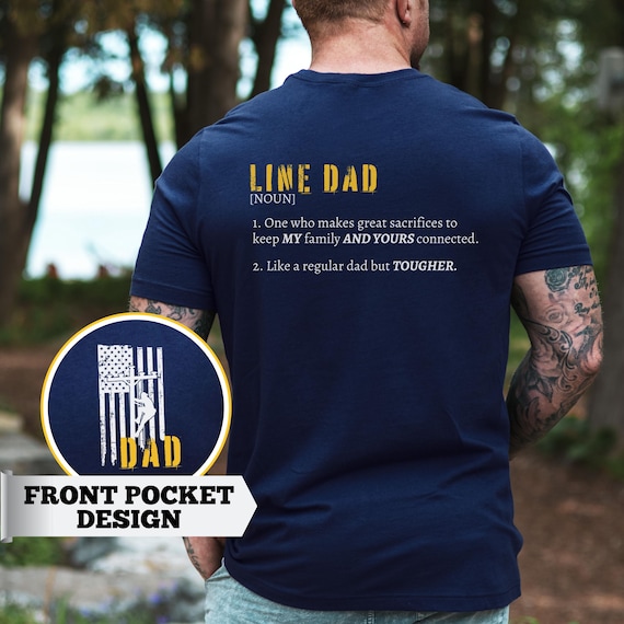Dad Lineman Shirt, Line Dad Definition Shirt, Lineman Shirt, Lineworker T-Shirt, Lineman Gifts, Power Lineman Journeyman