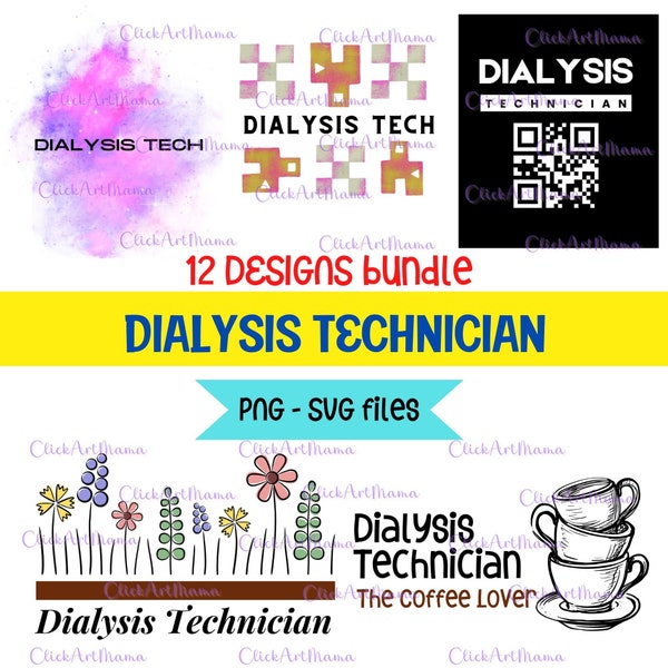 Dialysis Technician Png-Svg Bundle, Dialysis Tech Nurse, Nephrology, Sweat shirt Print, Heat Press Mugs, Cricut, Gift Decals/Sublimation