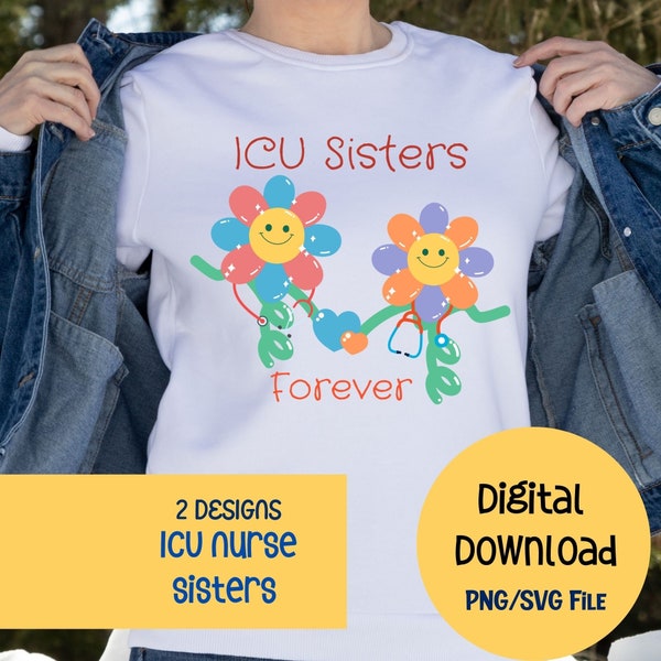 ICU Nurse Sister/Bestfriend PNG-SVG 2 Designs Bundle- Ccu,Sicu,Cvicu, Nicu Tshirt Printing, Cricut, Sublimation, Heat press, Sweatshirt