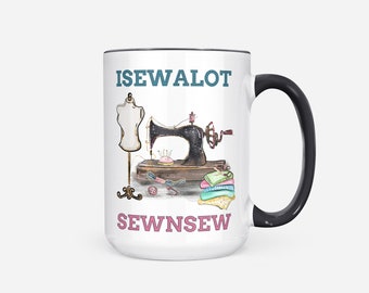 ISEWALOT|SEWNSEW Funny Sewing Diva Sewing Therapy Quote Coffee Mug 11 or 15oz Yes I Sew Sewing Guru Gift For Sewing Enthusiast