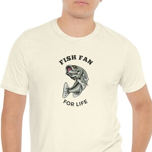 Fish Fan for Life T-Shirt - Fun Graphic Tee for Fish Lovers